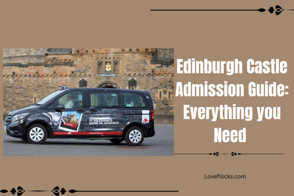 Edinburgh Castle Admission Guide: Everything you Need