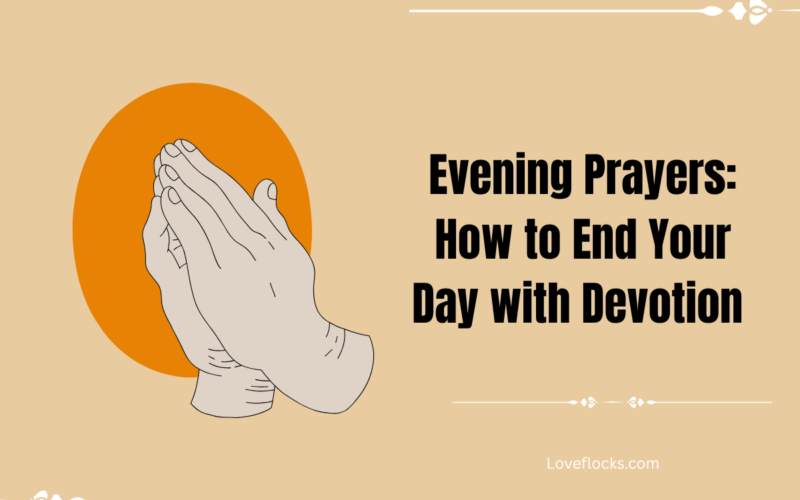Evening Prayers: How to End Your Day with Devotion