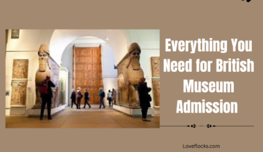 Everything You Need for British Museum Admission