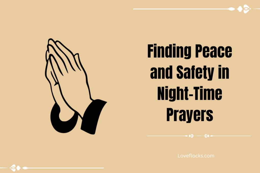 Finding Peace and Safety in Night-Time Prayers