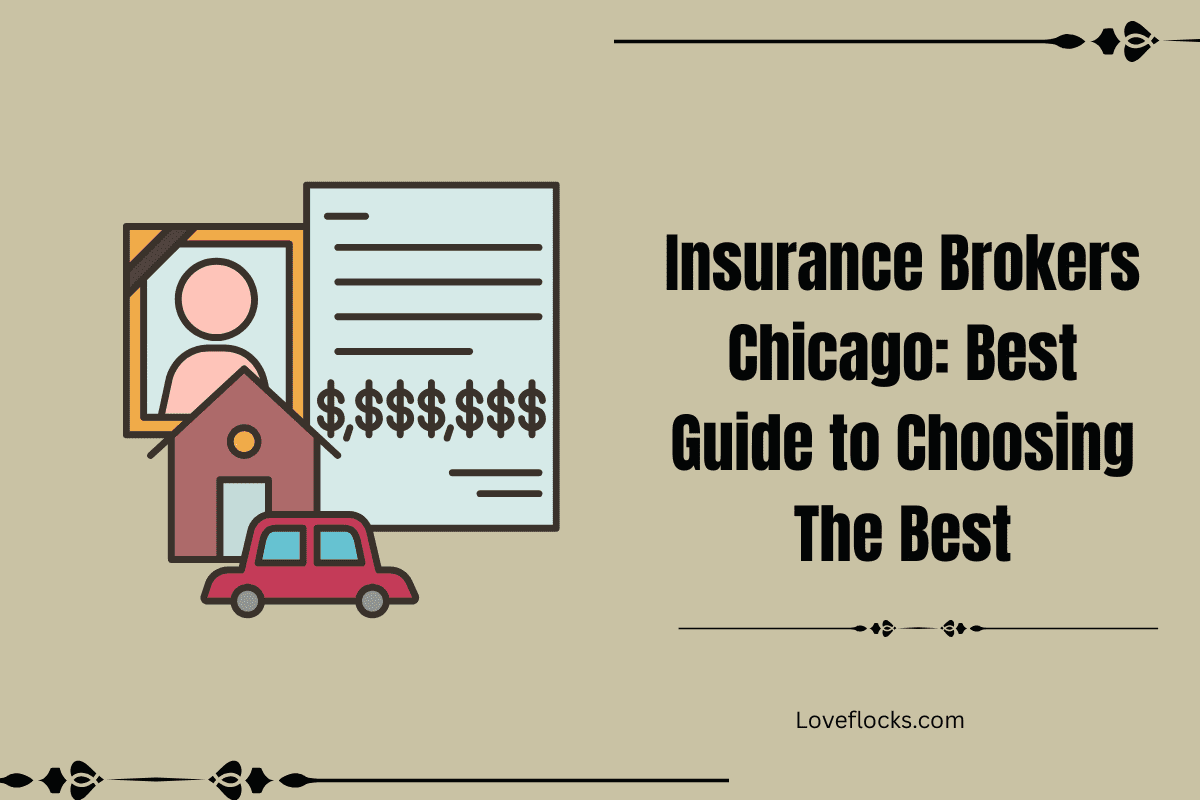 Insurance Brokers Chicago: Best Guide To Choosing The Best