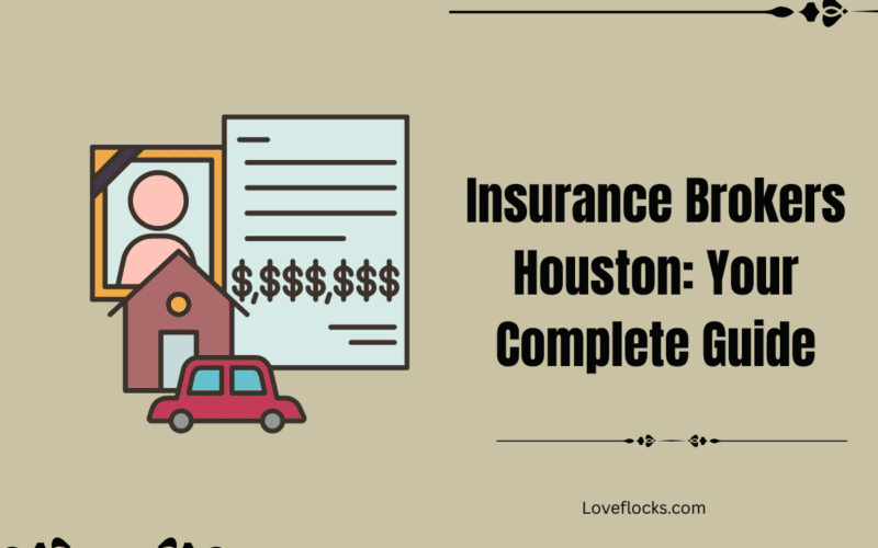 Insurance Brokers Houston: Your Complete Guide