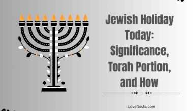 Jewish Holiday Today: Significance, Torah Portion, and How