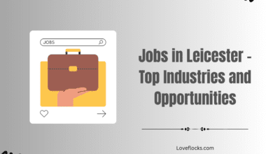 Jobs in Leicester – Top Industries and Opportunities