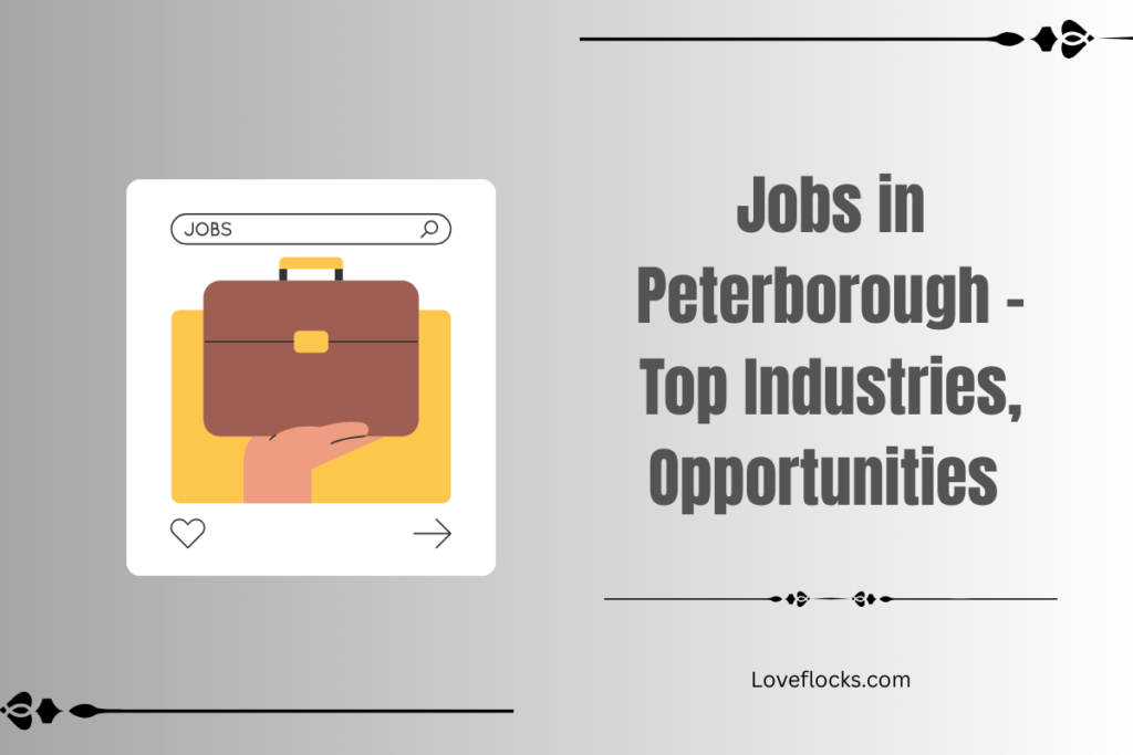 Jobs in Peterborough – Top Industries, Opportunities in 2026
