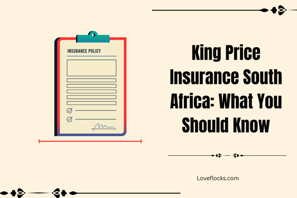 King Price Insurance South Africa: What You Should Know 2026