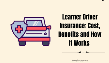 Learner Driver Insurance: Cost, Benefits and How It Works