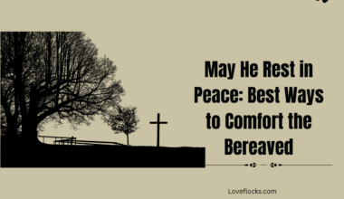 May He Rest in Peace: Best Ways to Comfort the Bereaved