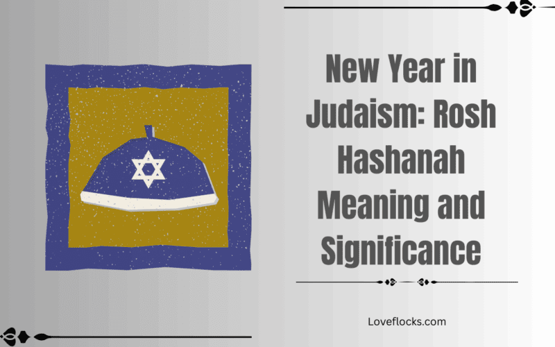 New Year in Judaism: Rosh Hashanah Meaning and Significance