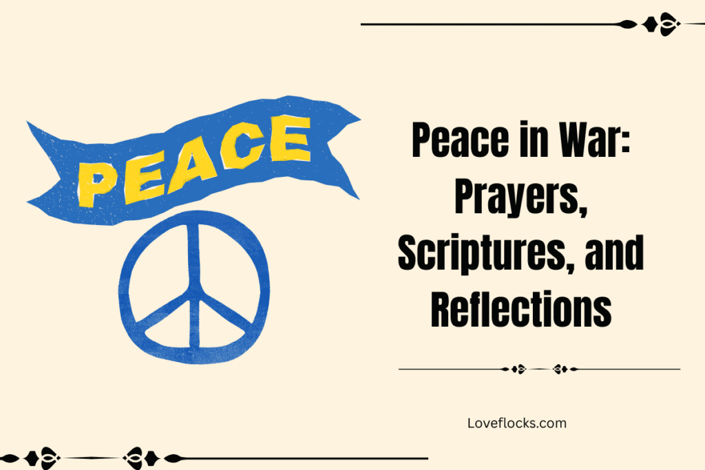 Peace in War: Prayers, Scriptures, and Reflections