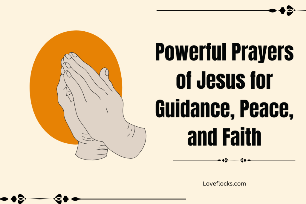 Powerful Prayers of Jesus for Guidance, Peace, and Faith