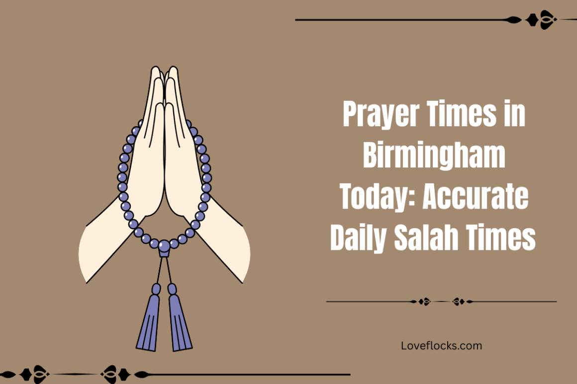 Prayer Times In Birmingham Today: Accurate Daily Salah Times