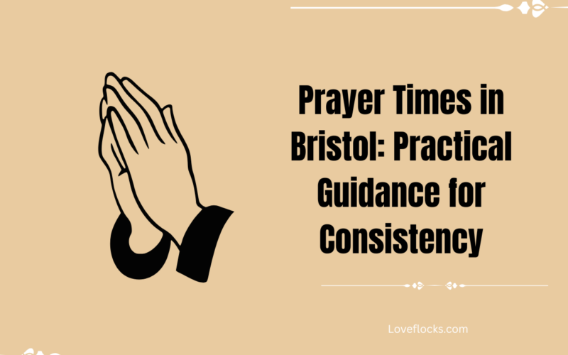 Prayer Times in Bristol: Practical Guidance for Consistency