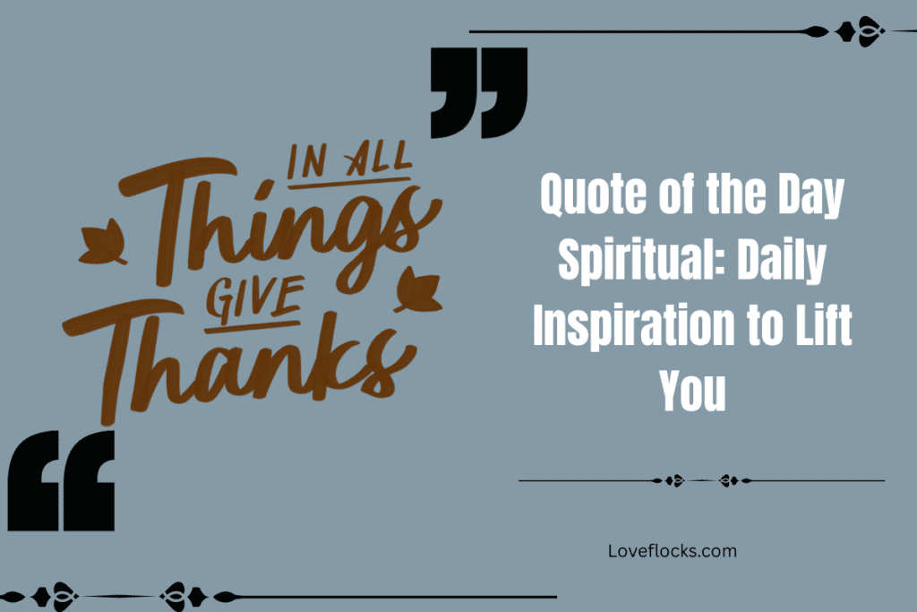 Quote of the Day Spiritual: Daily Inspiration to Lift You