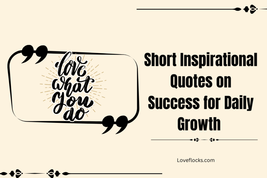 Short Inspirational Quotes on Success for Daily Growth 