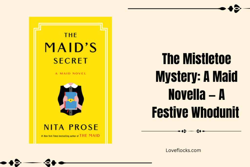 The Mistletoe Mystery: A Maid Novella — A Festive Whodunit 