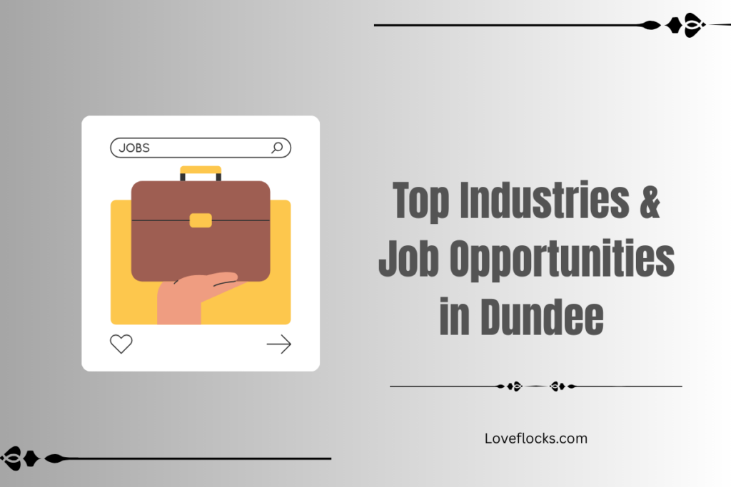 Top Industries & Job Opportunities in Dundee (2026 Guide)