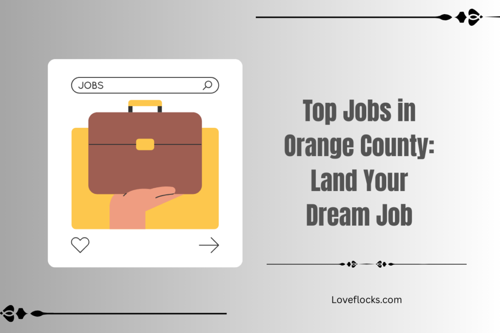 Top Jobs in Orange County: Land Your Dream Job
