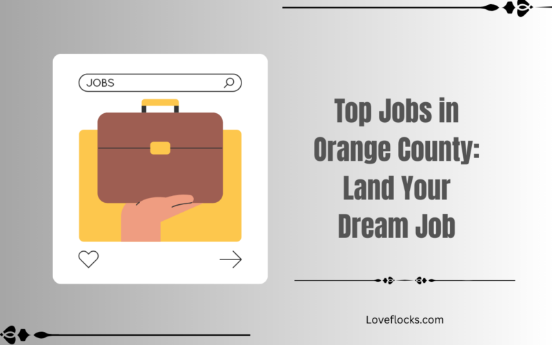 Top Jobs in Orange County: Land Your Dream Job