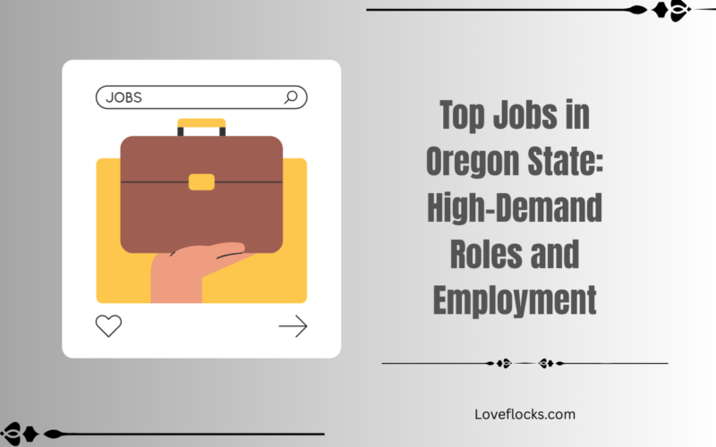 Top Jobs in Oregon State: High-Demand Roles and Employment