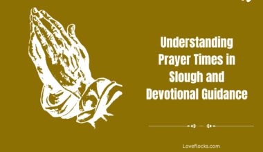 Understanding Prayer Times in Slough and Devotional Guidance