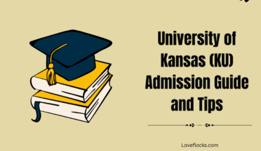 University of Kansas (KU) Admission Guide and Tips in 2026