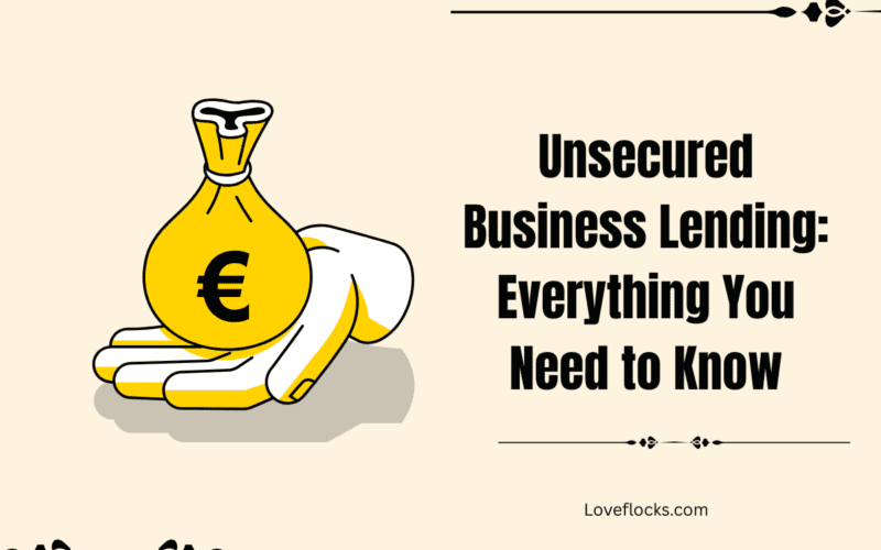 Unsecured Business Lending: Everything You Need to Know