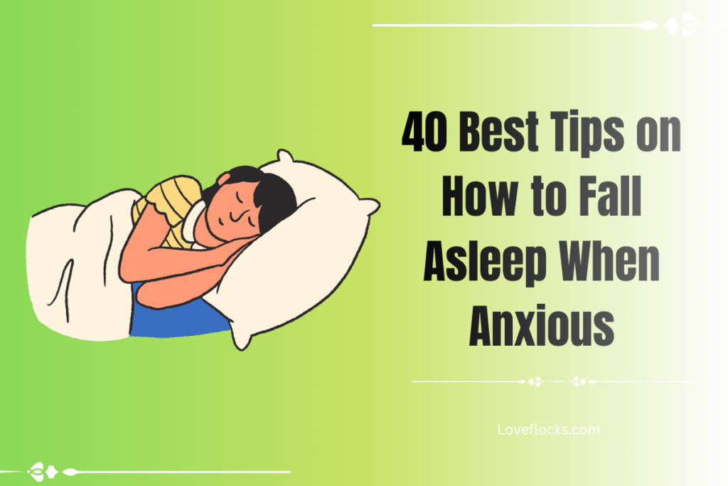 40 Best Tips on How to Fall Asleep When Anxious