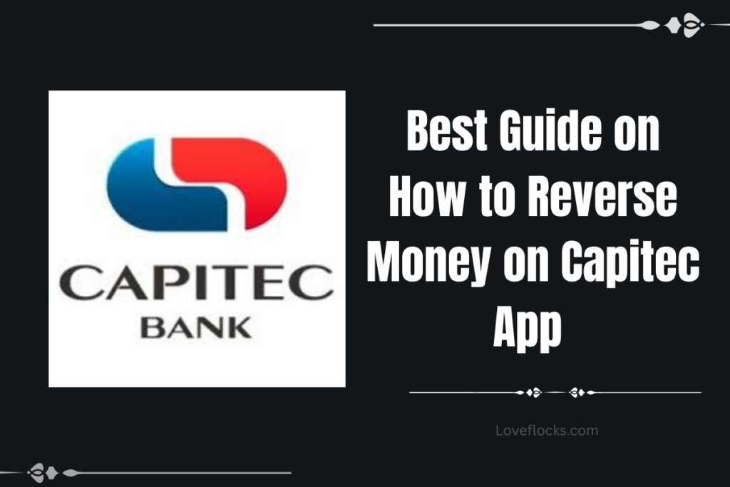 Best Guide on How to Reverse Money on Capitec App in 2026