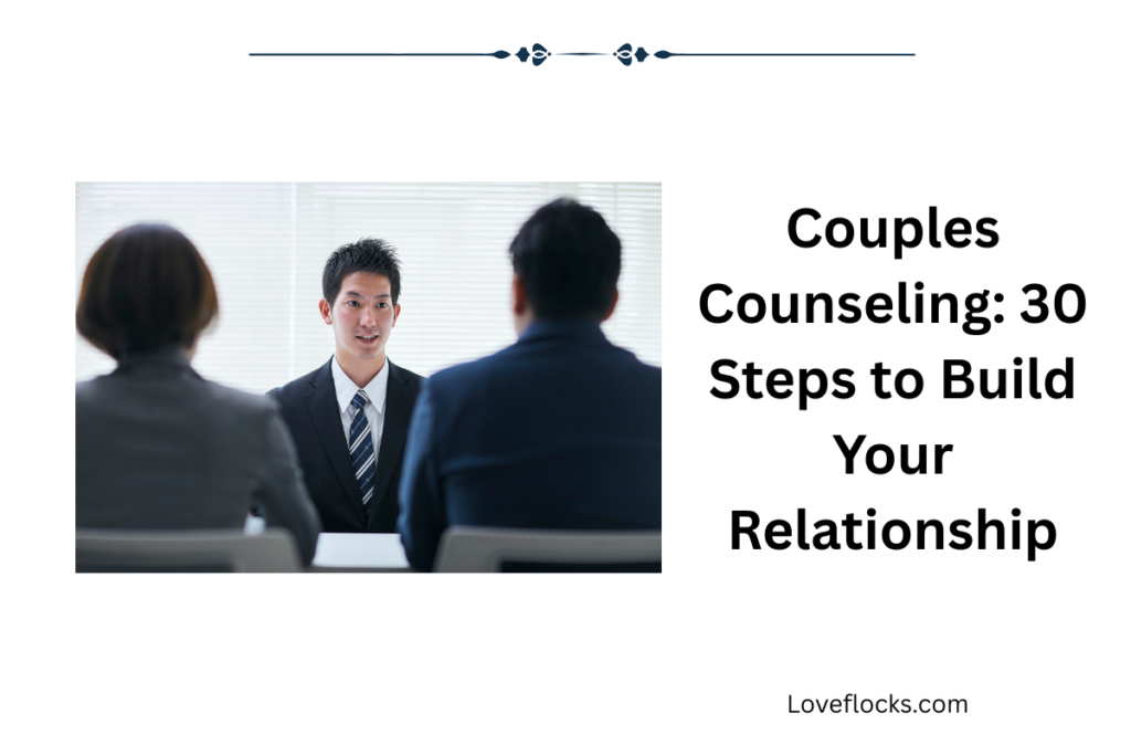 Couples Counseling: 30 Steps to Build Your Relationship