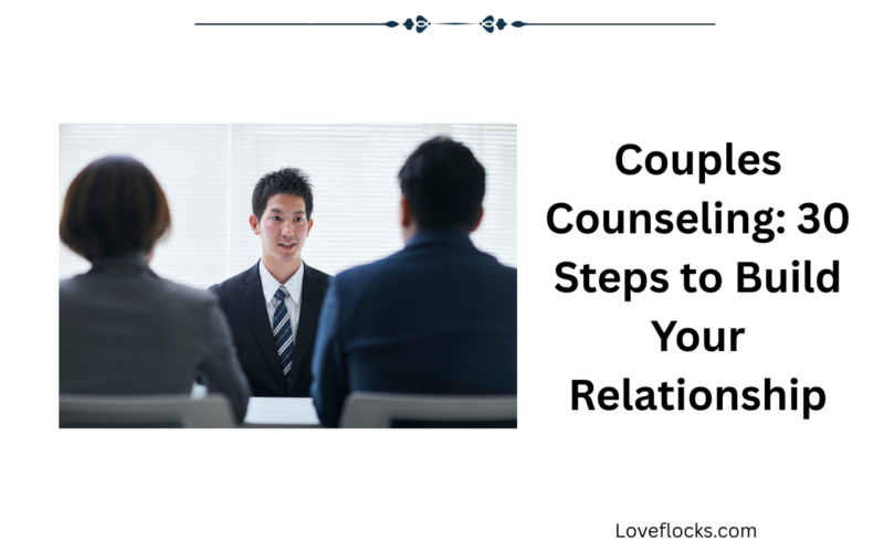 Couples Counseling: 30 Steps to Build Your Relationship