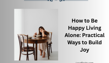 How to Be Happy Living Alone: Practical Ways to Build Joy