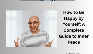 How to Be Happy by Yourself: A Complete Guide to Inner Peace