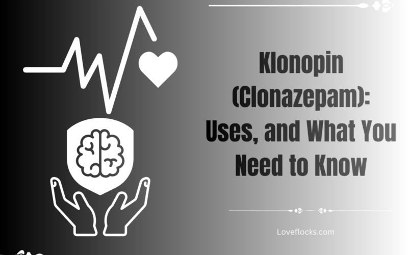Klonopin (Clonazepam): Uses, and What You Need to Know