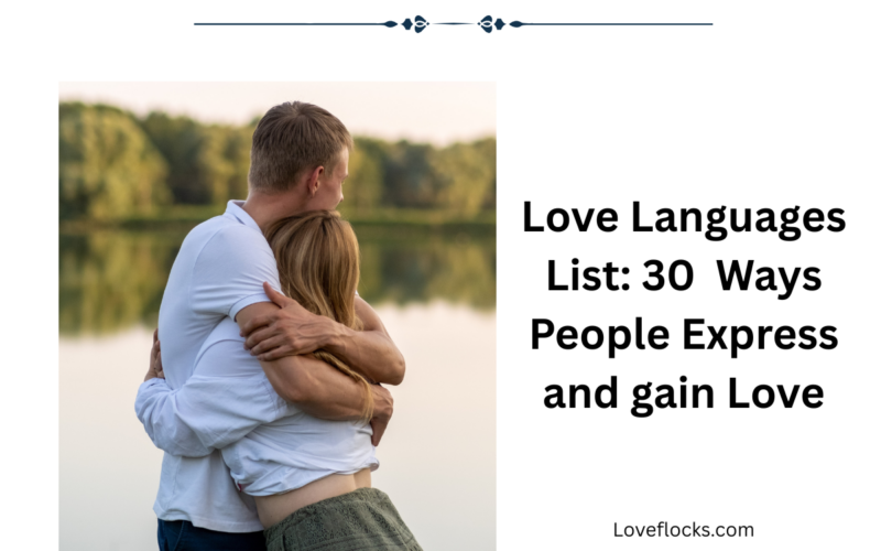 Love Languages List: 30 Ways People Express and gain Love