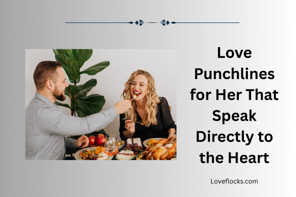 Love Punchlines for Her That Speak Directly to the Heart