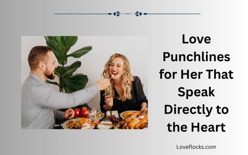 Love Punchlines for Her That Speak Directly to the Heart