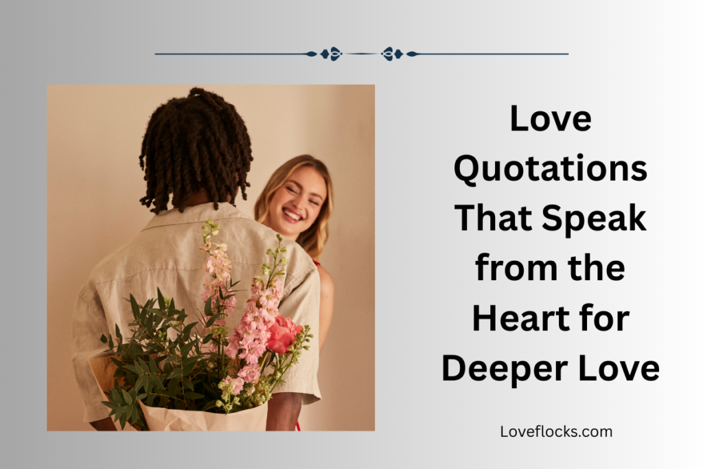 Love Quotations That Speak from the Heart for Deeper Love
