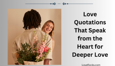 Love Quotations That Speak from the Heart for Deeper Love