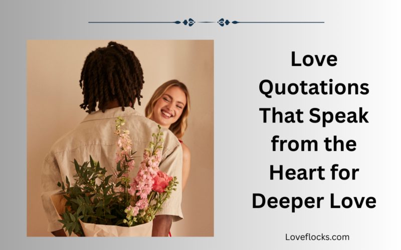 Love Quotations That Speak from the Heart for Deeper Love