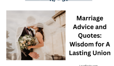 Marriage Advice and Quotes: Wisdom for A Lasting Union
