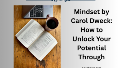 Mindset by Carol Dweck: How to Unlock Your Potential Through