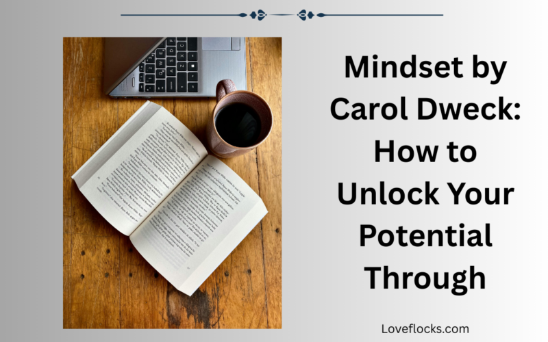 Mindset by Carol Dweck: How to Unlock Your Potential Through