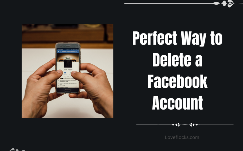 Perfect Way to Delete a Facebook Account