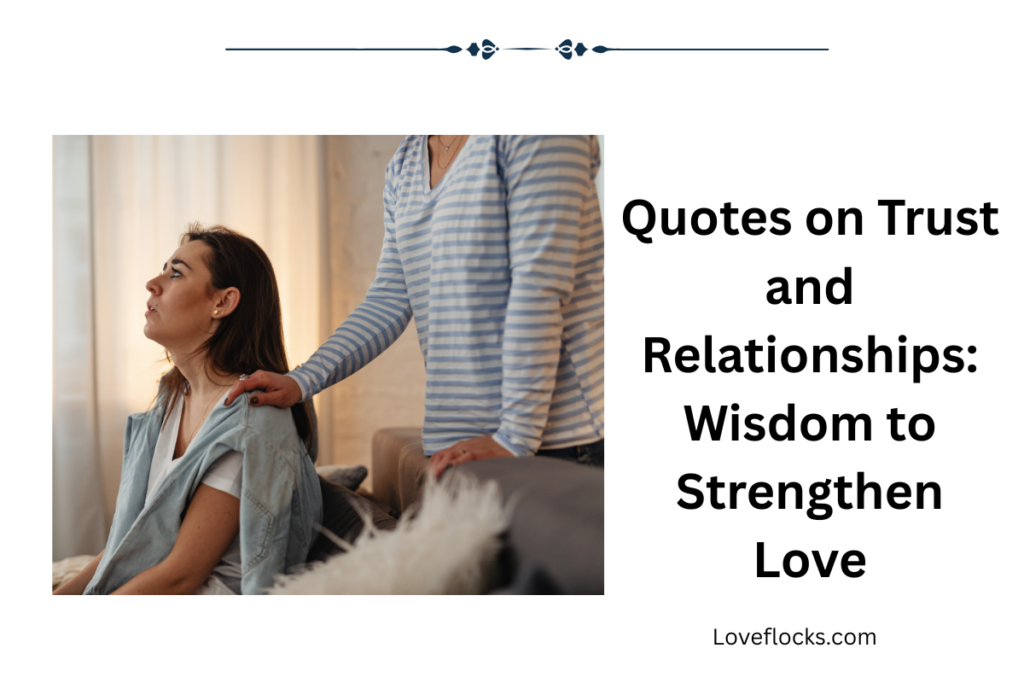 Quotes on Trust and Relationships: Wisdom to Strengthen Love