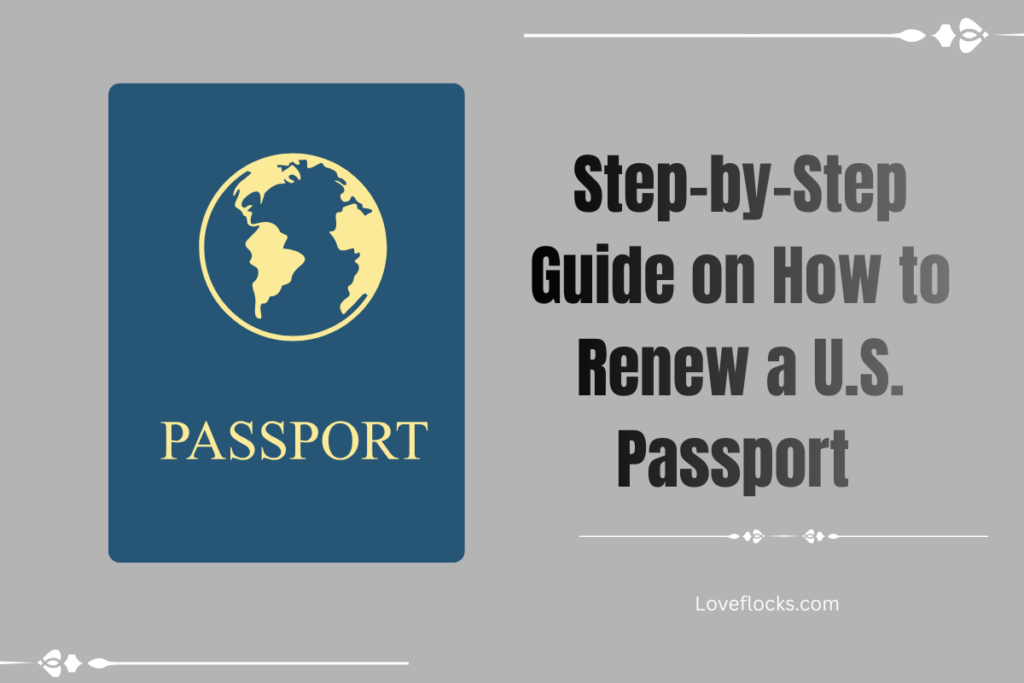 Step-by-Step Guide on How to Renew a U.S. Passport