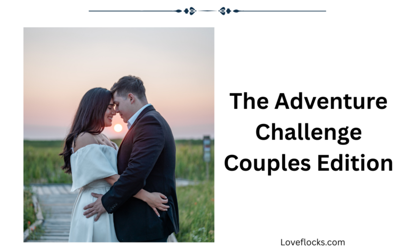 The Adventure Challenge Couples Edition
