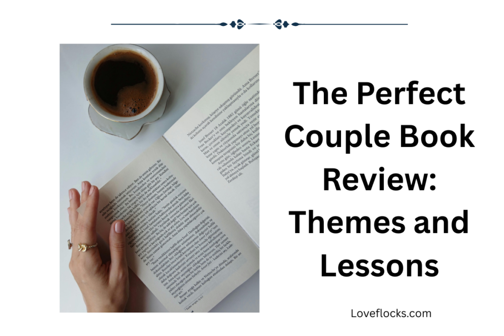 The Perfect Couple Book Review: Themes and Lessons