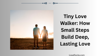Tiny Love Walker: How Small Steps Build Deep, Lasting Love