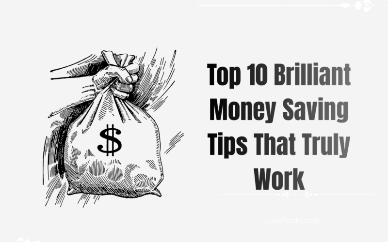 Top 10 Brilliant Money-Saving Tips That Truly Work